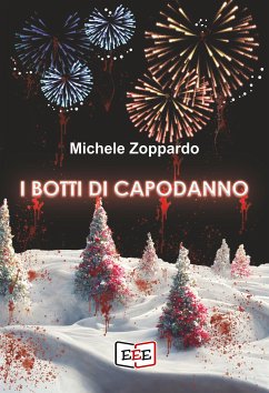 I botti di Capodanno (eBook, ePUB) - Zoppardo, Michele