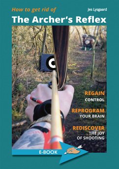 How to get rid of the Archer's Reflex (eBook, ePUB) - Lysgaard, Jes