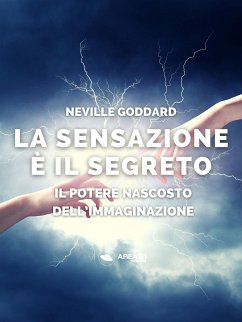 La sensazione è il segreto (eBook, ePUB) - Goddard, Neville