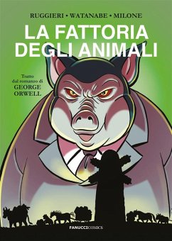 La fattoria degli animali da George Orwell (eBook, ePUB) - Ruggieri, Alessandro; Watanabe, Yoshiko; Milone, Mirko