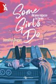 Some Girls Do. Alcune ragazze lo fanno (eBook, ePUB)