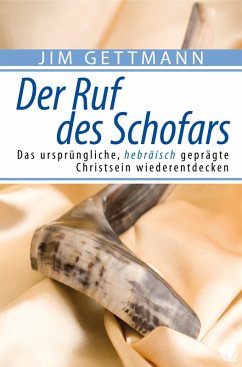 Der Ruf des Schofars (eBook, ePUB) - Gettmann, Jim
