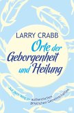 Orte der Geborgenheit und Heilung (eBook, ePUB)