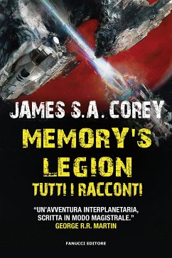 Memory’s Legion. Tutti i racconti (eBook, ePUB) - S.A. Corey, James