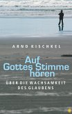 Auf Gottes Stimme hören (eBook, ePUB)