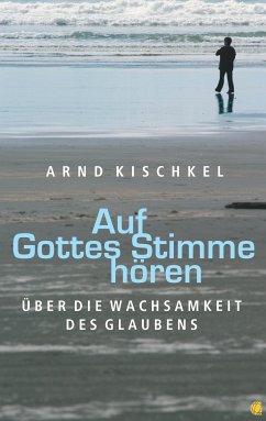 Auf Gottes Stimme hören (eBook, ePUB) - Kischkel, Arnd