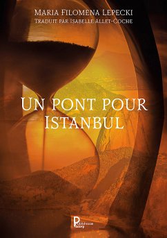 Un pont pour Istanbul (eBook, ePUB) - Lepecki, Maria Filomena