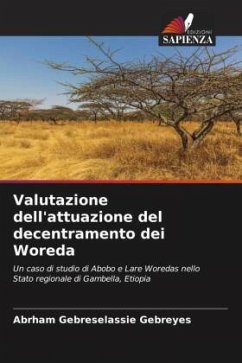 Valutazione dell'attuazione del decentramento dei Woreda - Gebreselassie Gebreyes, Abrham