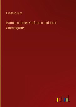 Namen unserer Vorfahren und ihrer Stammgötter