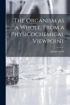 Cover The Organism as a Whole, From a Physicochemical Viewpoint