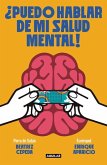 ¿Puedo Hablar de Mi Salud Mental! / Can I Talk about My Mental Health?!
