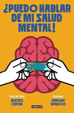 ¿Puedo Hablar de Mi Salud Mental! / Can I Talk about My Mental Health?! - Aparicio, Enrique; Cepeda, Beatriz