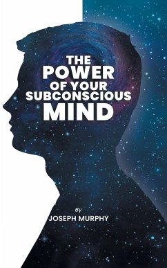 The Power of Your Subconscious Mind - Murphy, Joseph