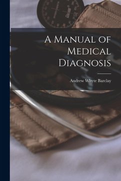 Cover A Manual of Medical Diagnosis