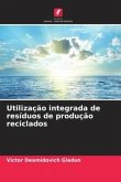 Utilização integrada de resíduos de produção reciclados