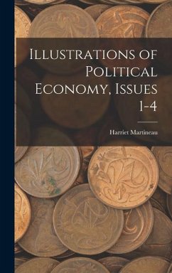 Illustrations of Political Economy, Issues 1-4 - Martineau, Harriet