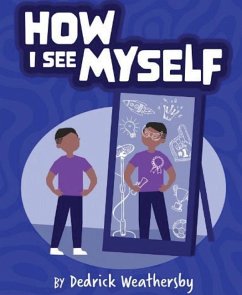 How I See Myself: Inspirational Short Vignettes for African American Children - Weathersby, Dedrick