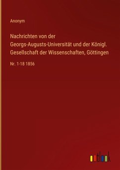 Nachrichten von der Georgs-Augusts-Universität und der Königl. Gesellschaft der Wissenschaften, Göttingen - Anonym