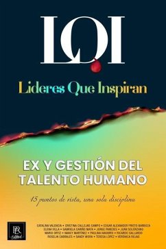 EX y Gestión del Talento Humano: Líderes que Inspiran - Líderes Que Inspiran