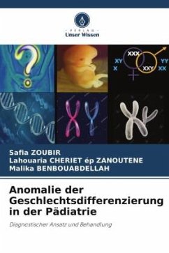 Anomalie der Geschlechtsdifferenzierung in der Pädiatrie - ZOUBIR, Safia;CHERIET ép ZANOUTENE, Lahouaria;BENBOUABDELLAH, Malika