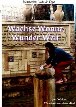 Wachse Wonne, Wunder Welt - Wolter, Jan