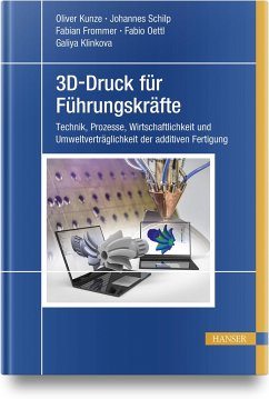 3D-Druck für Führungskräfte - Kunze, Oliver;Schilp, Johannes;Frommer, Fabian