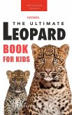 Leopards The Ultimate Leopard Book for Kids