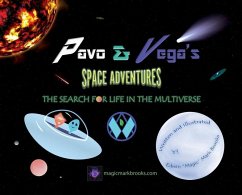 Pavo and Vega's Space Adventures: The Search for Life in the Multiverse - Brooks, Edwin Mark