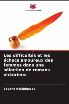 Les difficultés et les échecs amoureux des femmes dans une sélection de romans victoriens - Rajabinasab, Sogand