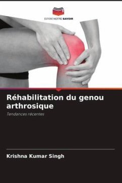 Réhabilitation du genou arthrosique - Singh, Krishna Kumar