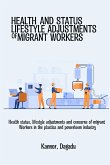 Health status, lifestyle adjustments and concerns of migrant workers in the plastics and powerloom industry