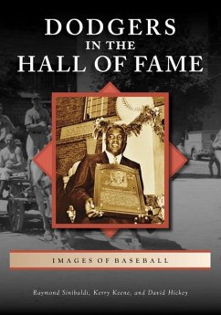 Dodgers in the Hall of Fame - Sinibaldi, Raymond P; Keene, Kerry; Hickey, David
