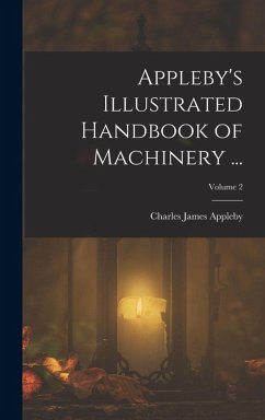 Cover Appleby's Illustrated Handbook of Machinery ...; Volume 2