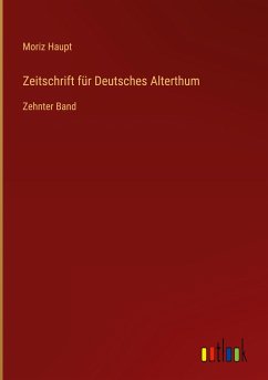 Zeitschrift für Deutsches Alterthum - Haupt, Moriz