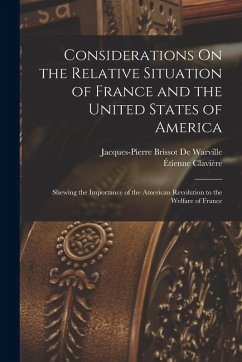 Cover Considerations On the Relative Situation of France and the United States of America: Shewing the Importance of the American Revolution to the Welfare
