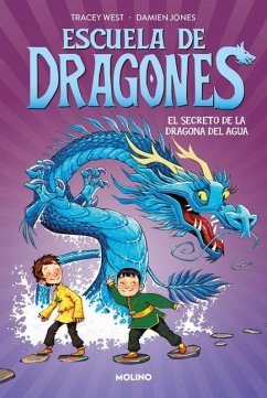 El Secreto de la Dragona del Agua / Secret of the Water Dragon - West, Tracey; Jones, Damien