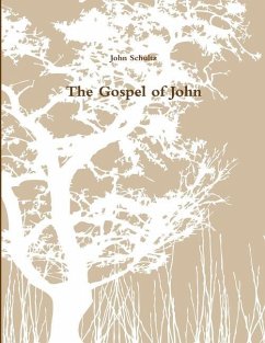 The Gospel of John - Schultz, John