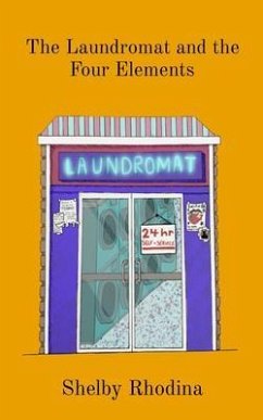 The Laundromat and the Four Elements (eBook, ePUB) - Ward, Shelby
