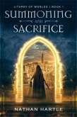 Summoning and Sacrifice (Liturgy of Worlds, #1) (eBook, ePUB)