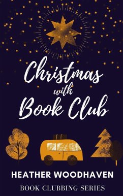 Christmas with Book Club (Book Clubbing, #2) (eBook, ePUB) - Woodhaven, Heather