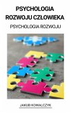 Psychologia Rozwoju Czlowieka (Psychologia Rozwoju) (eBook, ePUB)