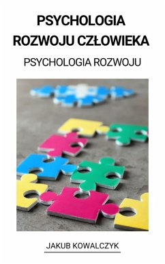Cover Psychologia Rozwoju Czlowieka (Psychologia Rozwoju) (eBook, ePUB)