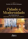 Cidade e Modernidade na Literatura de Machado de Assis e Lima Barreto (eBook, ePUB)