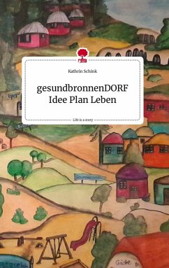 Cover gesundbronnenDORF Idee Plan Leben. Life is a Story - story.one