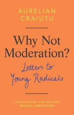 Why Not Moderation? - Craiutu, Aurelian