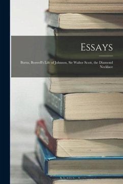 Essays: Burns, Boswell's Life of Johnson, Sir Walter Scott, the Diamond Necklace - Anonymous
