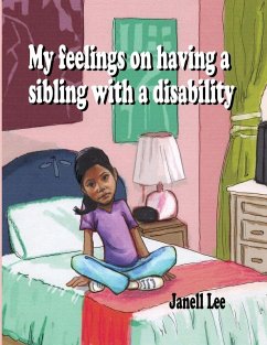 My feelings on having a sibling with a Disability - Su Chin Lee, Janell My feelings on having a sibling with a Disability - Su Chin Lee, Janell