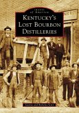 Kentucky's Lost Bourbon Distilleries