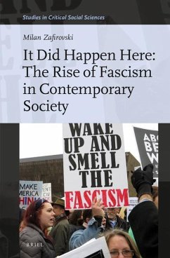 It Did Happen Here: The Rise of Fascism in Contemporary Society - Zafirovski, Milan