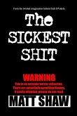The Sickest Shit The Sickest Shit